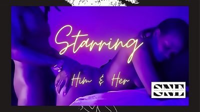 SNE FILMS Presents, Him & Her (Back Shots & Deep Digging)